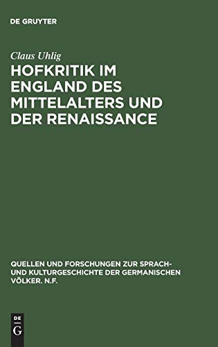 Hofkritik im England des Mittelalters und der Renaissance  Studien zu einem Gem [Hardcover]