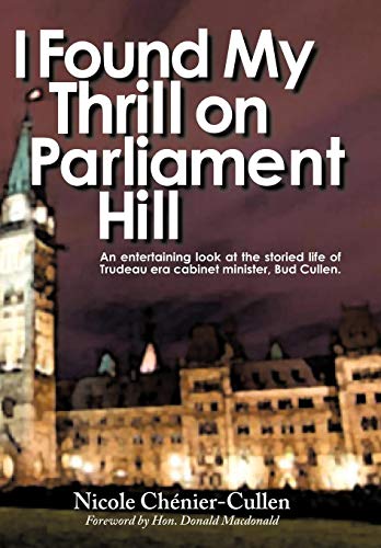 I Found My Thrill On Parliament Hill Not Just Another Political Memoir. Welcome [Hardcover]