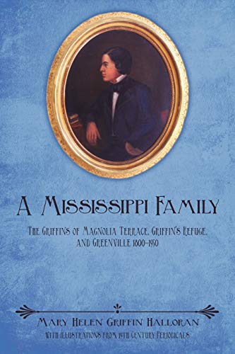 Mississippi Family  The Griffins of Magnolia Terrace, Griffin's Refuge, and Gre [Paperback]