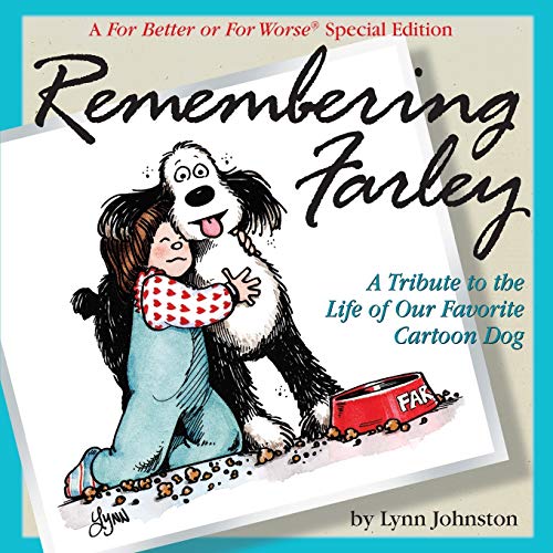 Remembering Farley A Tribute to the Life of Our Favorite Cartoon Dog A For Bet [Paperback]