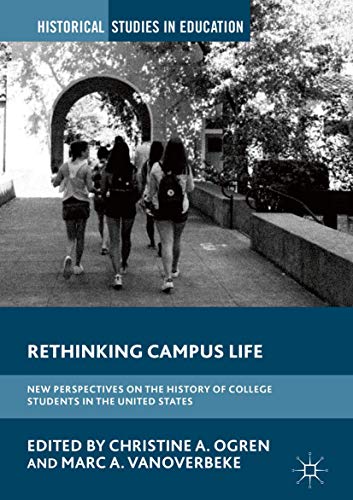 Rethinking Campus Life: New Perspectives on the History of College Students in t [Hardcover]