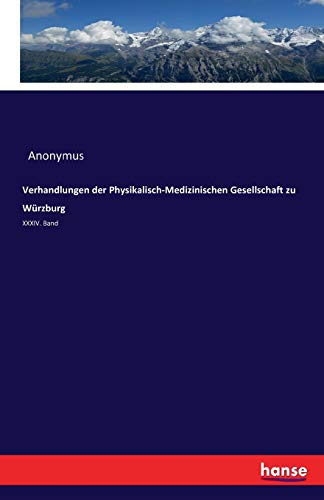 Verhandlungen Der Physikalisch-Medizinischen Gesellschaft Zu Wurzburg (german Ed [Paperback]