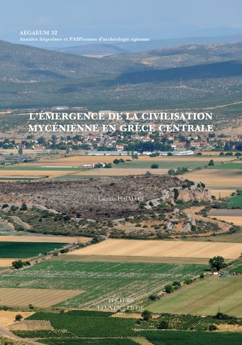 L'emergence de la civilisation mycenienne en Grece centrale [Hardcover]