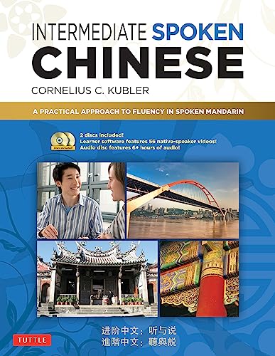 Intermediate Spoken Chinese: A Practical Approach to Fluency in Spoken Mandarin  [Paperback]