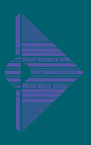 Policy Research in Telecommunications Proceedings from the Eleventh Annual Tele [Hardcover]