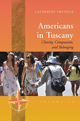 Americans in Tuscany Charity, Compassion, and Belonging [Hardcover]