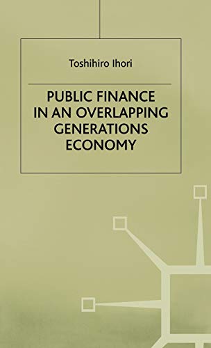 Public Finance in an Overlapping Generations Economy [Hardcover]