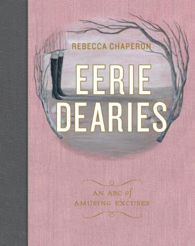 Eerie Dearies: 26 Ways To Miss School [Hardcover]