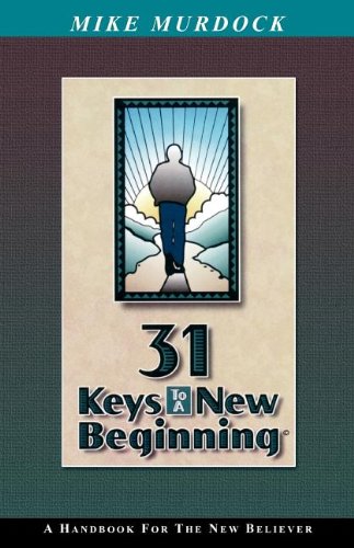 31 Keys To A Ne Beginning [Paperback]