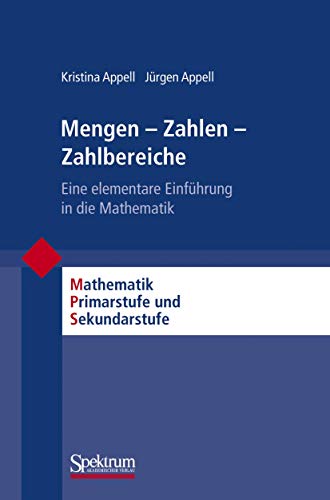 Mengen - Zahlen - Zahlbereiche: Eine elementare Einfhrung in die Mathematik [Paperback]