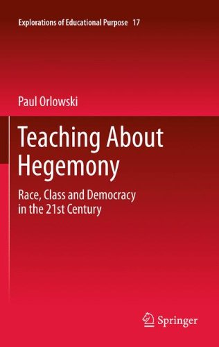 Teaching About Hegemony Race, Class and Democracy in the 21st Century [Paperback]