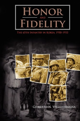 Honor And Fidelity The 65th Infantry In Korea, 1950-1953 [Paperback]