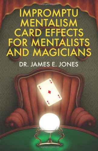 Impromptu Mentalism Card Effects For Mentalists And Magicians [Paperback]