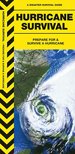 Hurricane Survival: Prepare For & Survive a Hurricane [Pamphlet]