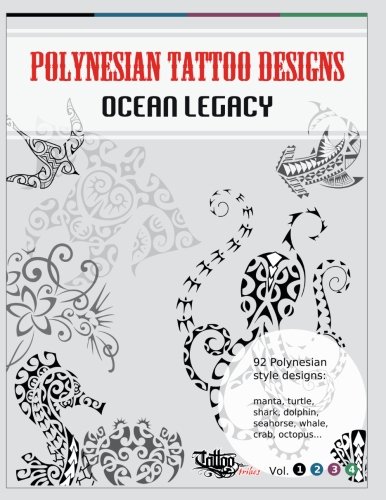 Polynesian Tattoo Designs Ocean Legacy (tt Design Books) (volume 1) [Paperback]