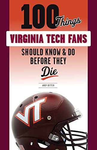 100 Things Virginia Tech Fans Should Know &am