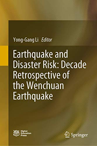 Earthquake and Disaster Risk Decade Retrospective of the Wenchuan Earthquake [Hardcover]