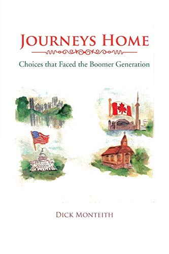 Journeys Home  Choices That Faced the Boomer Generation [Paperback]