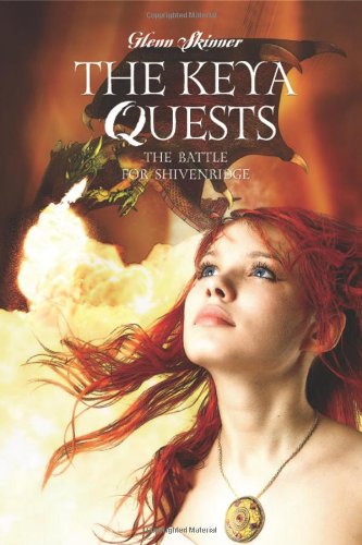 Keya Quests the Battle for Shivenridge  Guardians to Arms [Paperback]