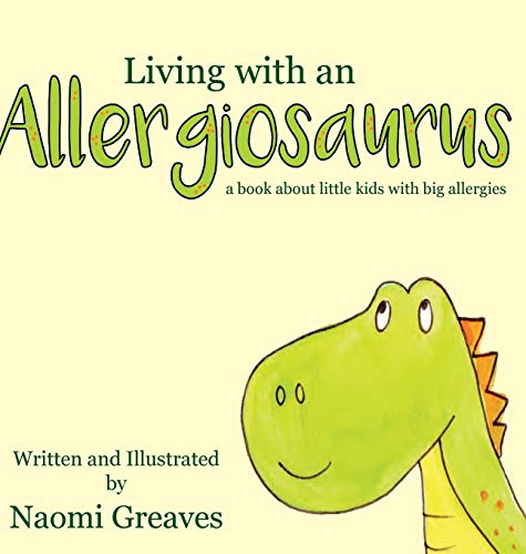 Living With An Allergiosaurus [Hardcover]