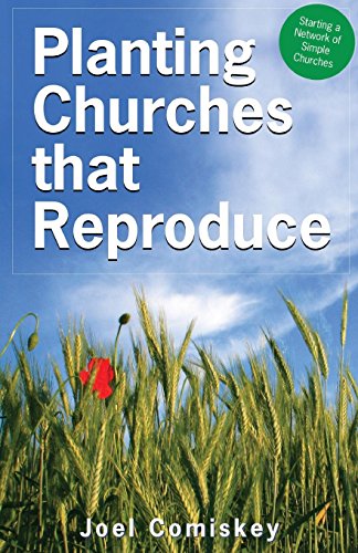 Planting Churches That Reproduce Starting A Netork Of Simple Churches [Paperback]