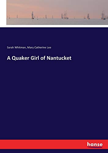 Quaker Girl of Nantucket [Paperback]