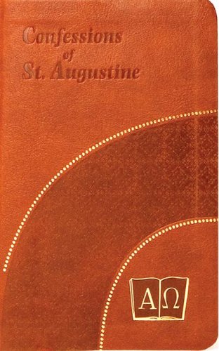 The Confessions of St. Augustine [Unknon]