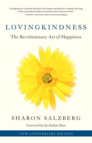 Lovingkindness: The Revolutionary Art of Happiness [Paperback]