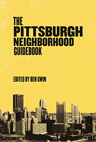 Pittsburgh Neighborhood Guidebook [Paperback]