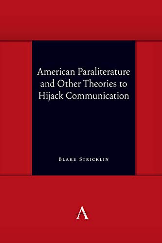 American Paraliterature and Other Theories to Hijack Communication [Hardcover]