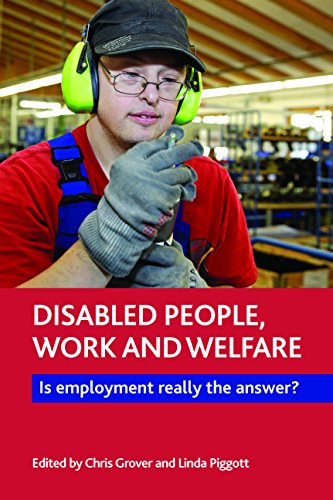 Disabled People, Work and Welfare Is Employment Really the Anser [Hardcover]