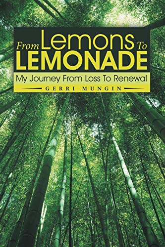 From Lemons To Lemonade My Journey From Loss To Reneal [Paperback]