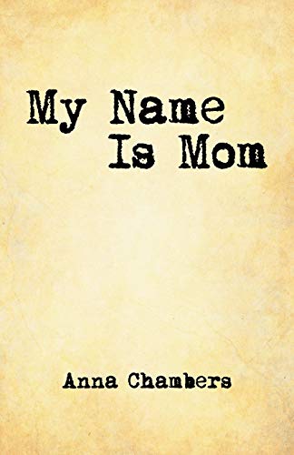 My Name Is Mom [Paperback]