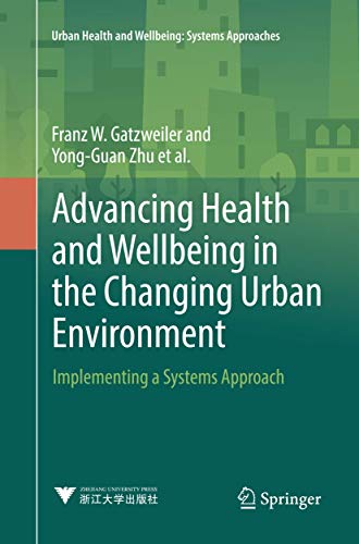 Advancing Health and Wellbeing in the Changing Urban Environment: Implementing a [Paperback]