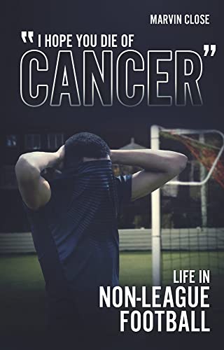 ''Hope You Die of Cancer": Life