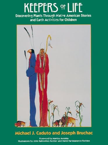 Keepers of Life: Discovering Plants through Native American Stories and Earth Ac [Paperback]