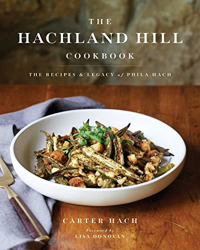 The Hachland Hill Cookbook: The Recipes & Legacy of Phila Hach [Hardcover]