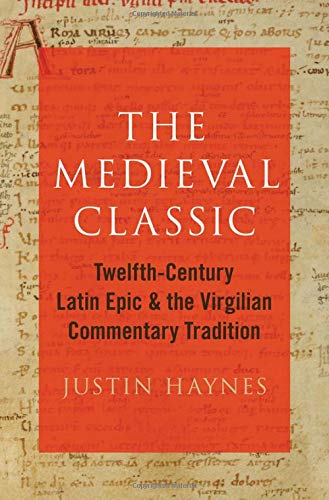 The Medieval Classic Telfth-Century Latin Epic and the Virgilian Commentary Tr [Hardcover]