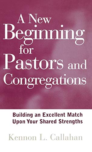 A Ne Beginning for Pastors and Congregations Building an Excellent Match Upon  [Hardcover]