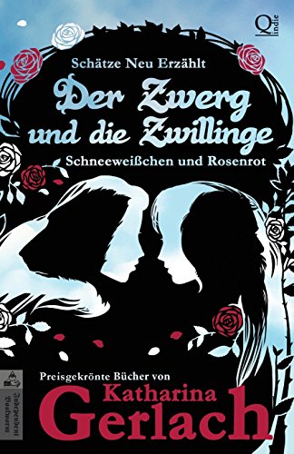 Der Zwerg Und Die Zwillinge Schneeweichen Und Rosenrot (schtze Neu Erzhlt) ( [Paperback]