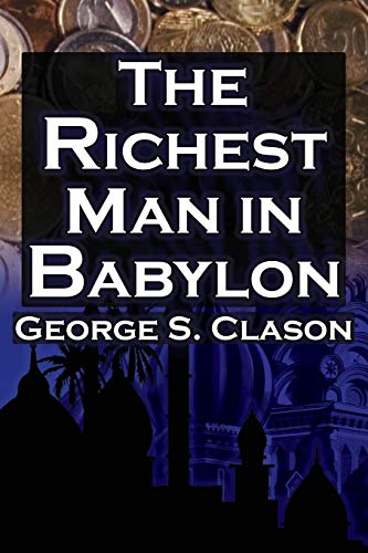 Richest Man in Babylon  George S. Clason's Bestselling Guide to Financial Succe [Paperback]