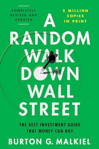 A Random Walk Down Wall Street: The Best Investment Guide That Money Can Buy [Paperback]