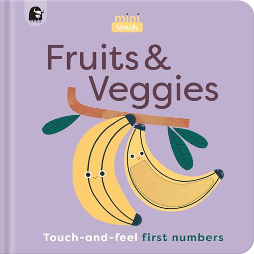 MiniTouch: Fruits & Veggies: Touch-and-feel first numbers [Board book]