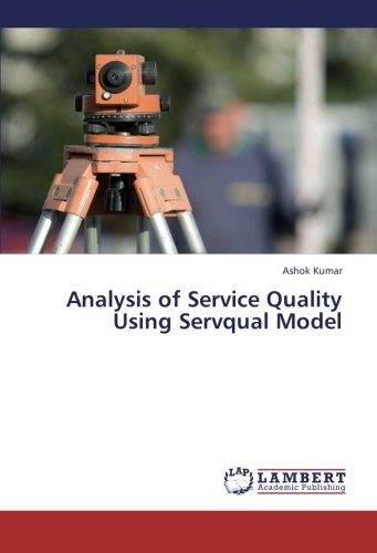 Analysis Of Service Quality Using Servqual Model [Paperback]