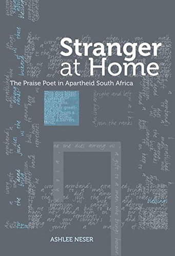 Stranger at Home: The Praise Poet in Apartheid South Africa [Paperback]