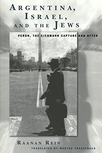 Argentina, Israel, and the Jes  Peron, the Eichmann Capture, and After [Paperback]