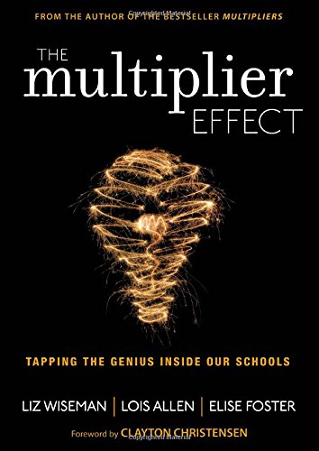 The Multiplier Effect: Tapping the Genius Inside Our Schools [Paperback]