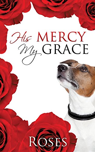 His Mercy, My Grace [Paperback]