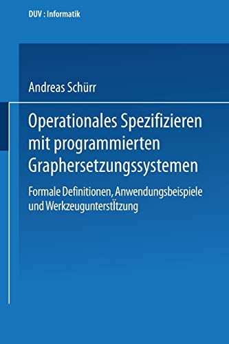 Operationales Spezifizieren mit programmierten Graphersetzungssystemen: Formale  [Paperback]