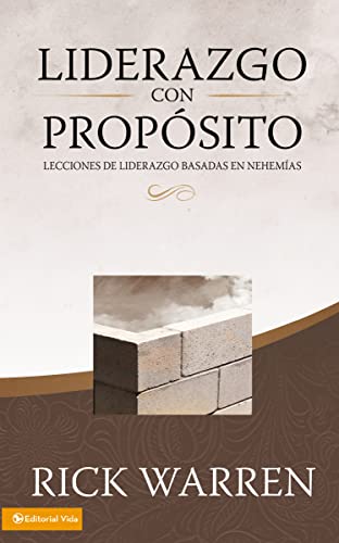 Liderazgo Con Prop?sito: Lecciones De Liderazgo Basadas En Nehem?as (spanish Edi [Hardcover]